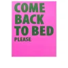 Gerahmtes Bild Come Back To Bed 40 x 50 cm