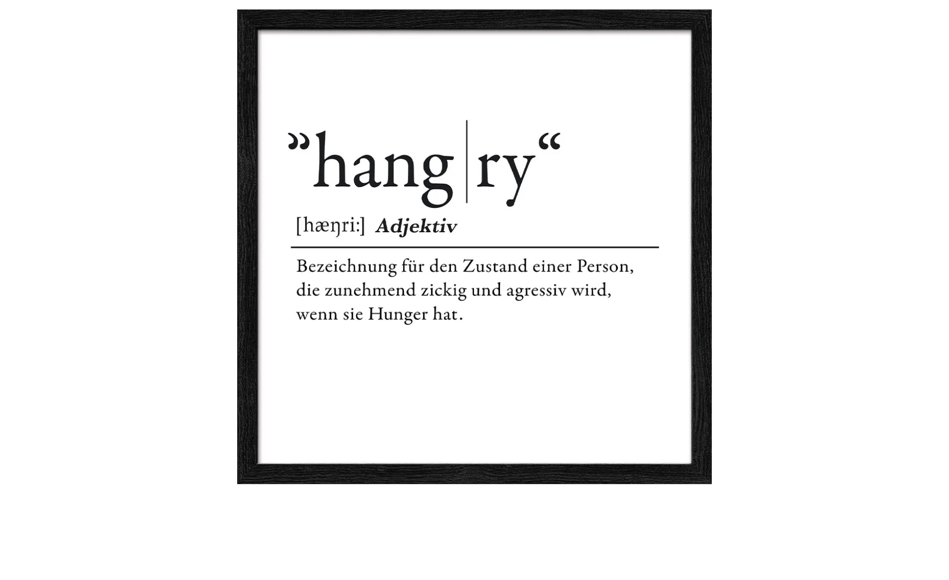 Rahmenbild Hangry 33 x 33 cm