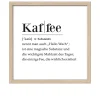 Rahmenbild Kaffee Definition 33 x 33 cm
